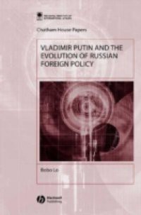 Vladimir Putin and the Evolution of Russian Foreign Policy