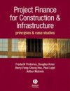 Project Finance for Construction and Infrastructure