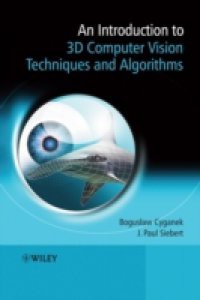 Introduction to 3D Computer Vision Techniques and Algorithms