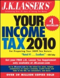 J.K. Lasser's Your Income Tax 2010