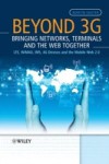Beyond 3G – Bringing Networks, Terminals and the Web Together