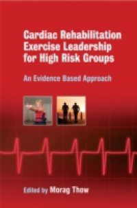 Exercise Leadership in Cardiac Rehabilitation for High Risk Groups