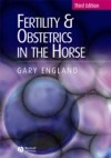 Fertility and Obstetrics in the Horse