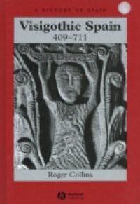 Visigothic Spain 409 – 711