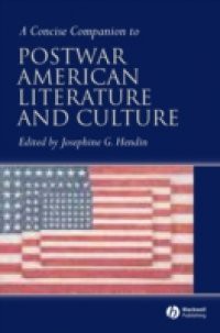 Concise Companion to Postwar American Literature and Culture