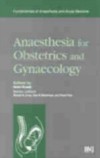Anaesthesia for Obstetrics and Gynaecology