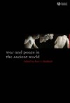 War and Peace in the Ancient World
