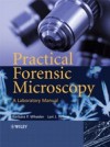 Practical Forensic Microscopy