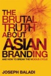 Brutal Truth About Asian Branding