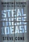 Steal These Ideas!