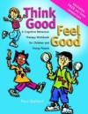 Think Good – Feel Good