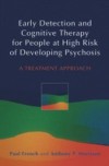 Early Detection and Cognitive Therapy for People at High Risk of Developing Psychosis