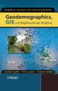 Geodemographics, GIS and Neighbourhood Targeting