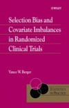 Selection Bias and Covariate Imbalances in Randomized Clinical Trials