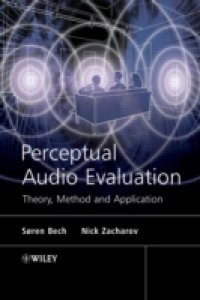 Perceptual Audio Evaluation – Theory, Method and Application