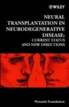 Neural Transplantation in Neurodegenerative Disease