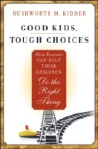 Good Kids, Tough Choices