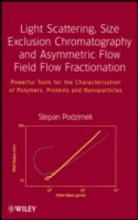 Light Scattering, Size Exclusion Chromatography and Asymmetric Flow Field Flow Fractionation