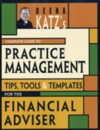 Deena Katz's Complete Guide to Practice Management