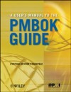 User's Manual to the PMBOK Guide