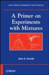 Primer on Experiments with Mixtures