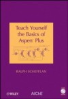 Teach Yourself the Basics of Aspen Plus