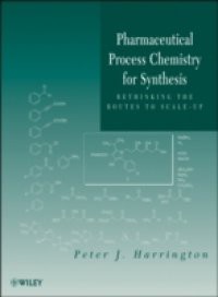 Pharmaceutical Process Chemistry for Synthesis