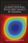 Introduction to Computational Fluid Mechanics by Example