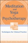 Meditation and Yoga in Psychotherapy