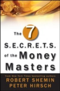 Seven S.E.C.R.E.T.S. of the Money Masters