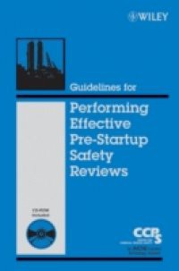 Guidelines for Performing Effective Pre-Startup Safety Reviews