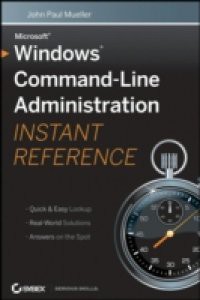 Windows Command Line Administration Instant Reference