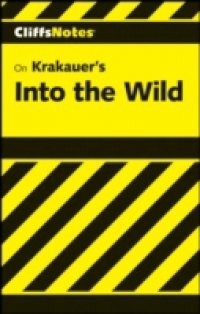 CliffsNotes on Krakauer's Into the Wild