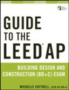 Guide to the LEED AP Building Design and Construction (BD&C) Exam