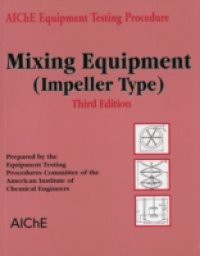 AIChE Equipment Testing Procedure – Mixing Equipment (Impeller Type)