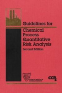 Guidelines for Chemical Process Quantitative Risk Analysis