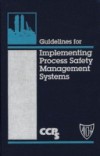 Guidelines for Implementing Process Safety Management Systems