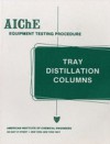 AIChE Equipment Testing Procedure – Tray Distillation Columns