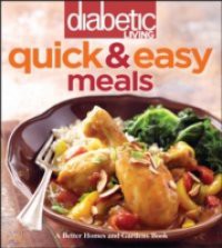 Diabetic Living Quick and Easy Meals