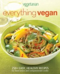 Vegetarian Times Everything Vegan