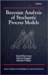 Bayesian Analysis of Stochastic Process Models