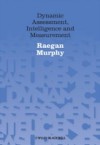 Dynamic Assessment, Intelligence and Measurement