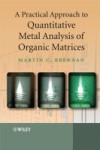 Practical Approach to Quantitative Metal Analysis of Organic Matrices