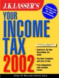 J.K. Lasser's Your Income Tax 2002