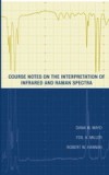 Course Notes on the Interpretation of Infrared and Raman Spectra