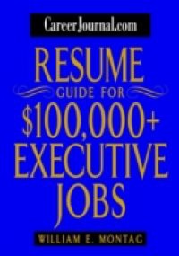 CareerJournal.com Resume Guide for $100,000 + Executive Jobs