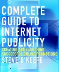 Complete Guide to Internet Publicity