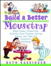 Build a Better Mousetrap