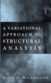 Variational Approach to Structural Analysis