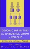 Genomic Imprinting and Uniparental Disomy in Medicine
